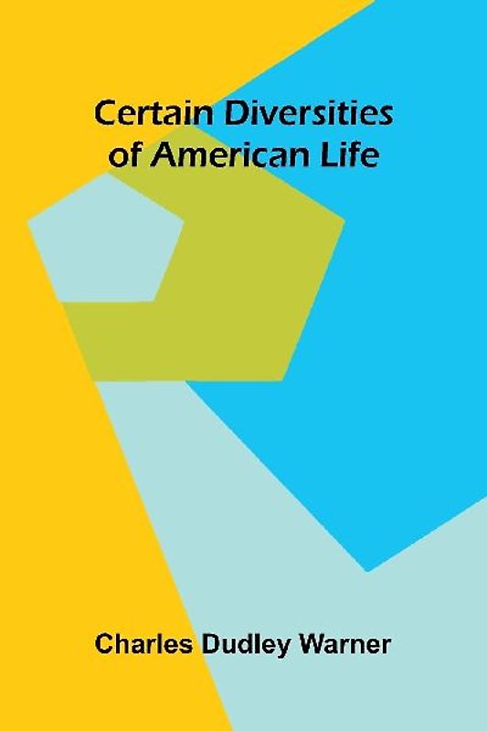 Certain Diversities of American Life