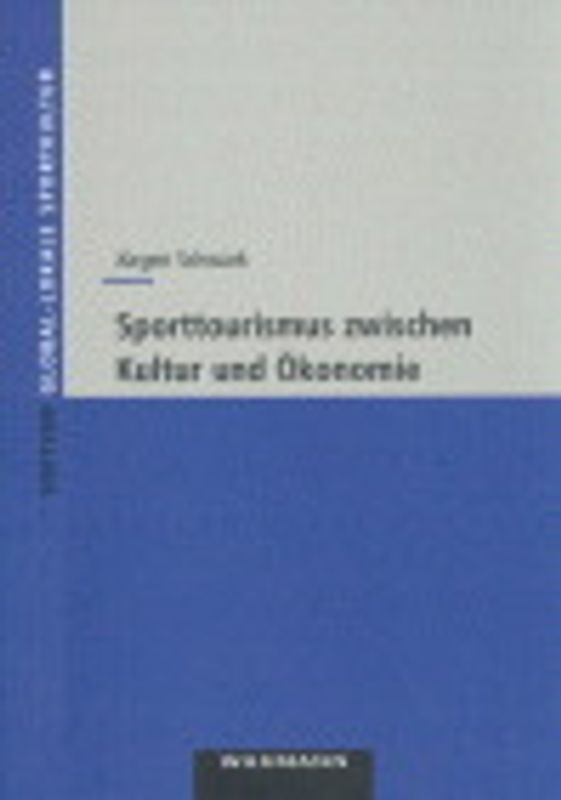 Sporttourismus zwischen Kultur und Ökonomie