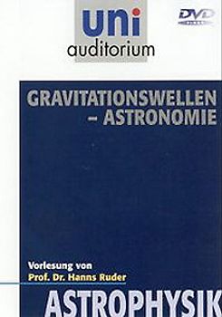 Uni Auditorium - Astrophysik: Gravitationswell.. DVD
