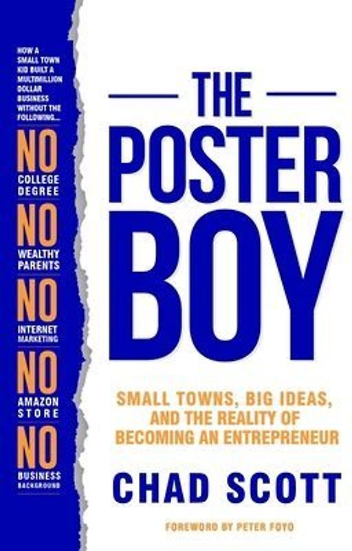 The Poster Boy: Small Towns, Big Ideas, and the Reality of Becoming an Entrepreneur