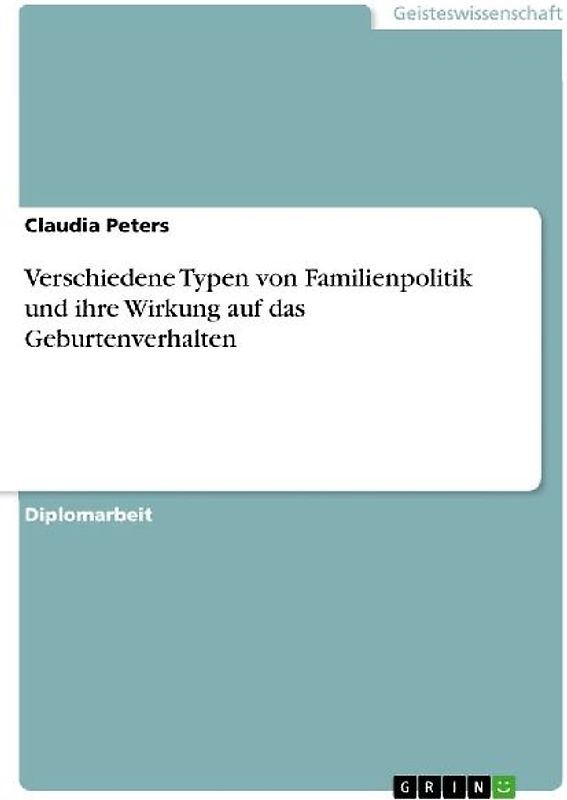 Verschiedene Typen von Familienpolitik und ihre Wirkung auf das Geburtenverhalten