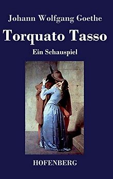 Torquato Tasso: Ein Schauspiel
