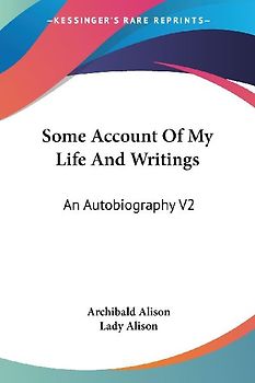 Some Account Of My Life And Writings