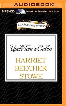 Uncle Tom's Cabin (The Classic Collection)