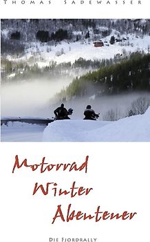 Motorrad - Winter - Abenteuer