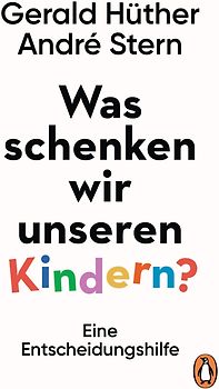 Was schenken wir unseren Kindern?