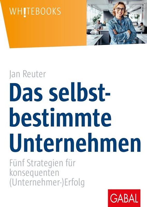 Das selbstbestimmte Unternehmen