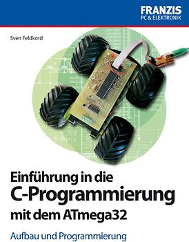 Einführung in die C-Programmierung mit dem ATmega32