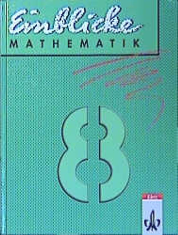 Einblicke Mathematik - Ausgabe für Baden-Württemberg, Schleswig-Holstein.... / Schülerband 8. Schuljahr