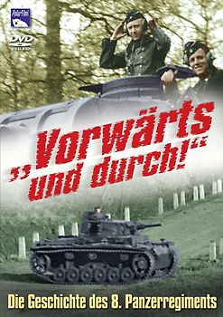 Vorwärts und durch! Die Geschichte des 8. Panzerregiments DVD