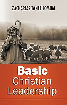 Basic Christian Leadership (Leading God's People, Band 11)
