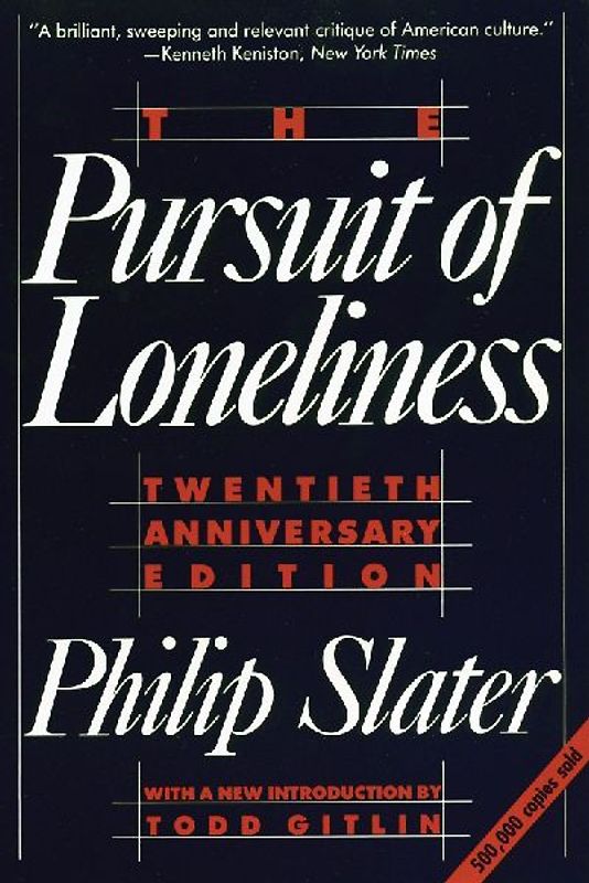 The Pursuit of Loneliness