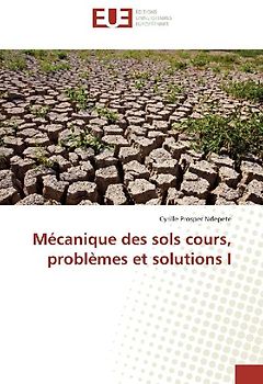 Mécanique des sols cours, problèmes et solutions I