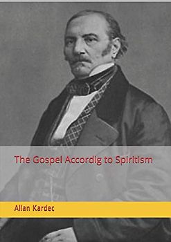 The Gospel According to Spiritism