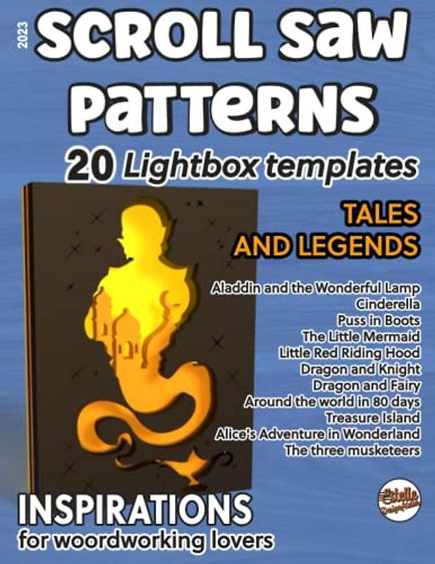 Scroll saw patterns 20 lightbox templates: Tales and legends, inspirations for the woodworking lovers