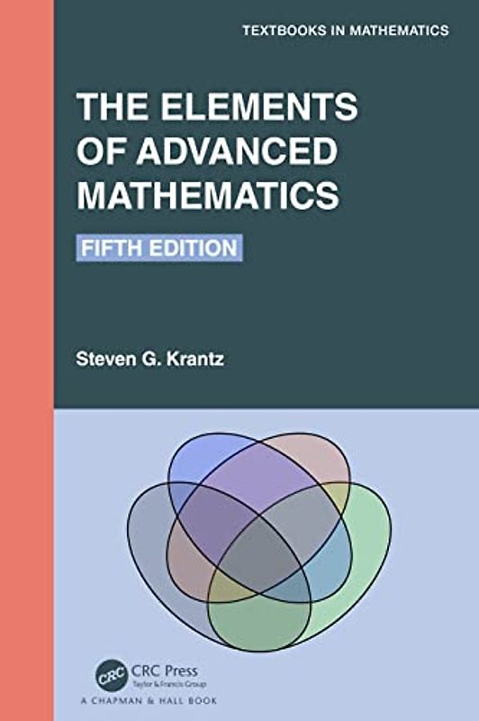 The Elements of Advanced Mathematics (Textbooks in Mathematics)