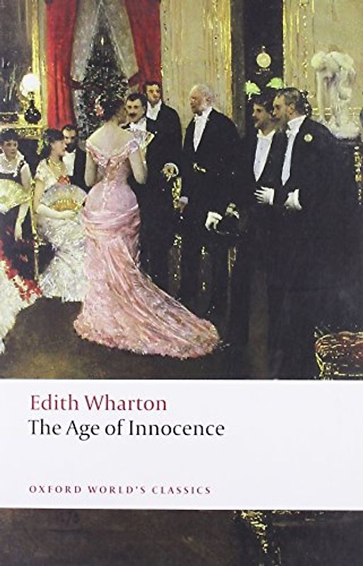 The Age of Innocence (Oxford World's Classics) - Wharton, Edith