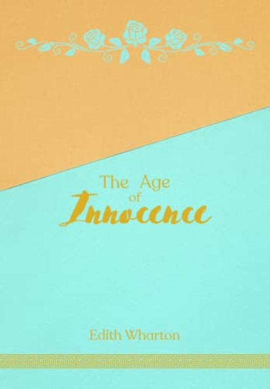 The Age Of Innocence ( Large Print Edition, Easy To Read)