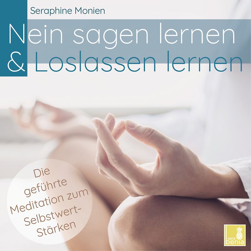 Nein sagen lernen & Loslassen lernen | geführte Meditation CD {Selbstwert stärken, toxische Beziehung verarbeiten, frei werden von der Vergangenheit, Selbstfürsorge lernen}