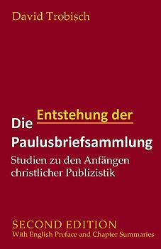 Die Entstehung der Paulusbriefsammlung