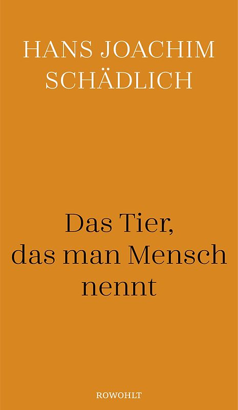 Das Tier, das man Mensch nennt