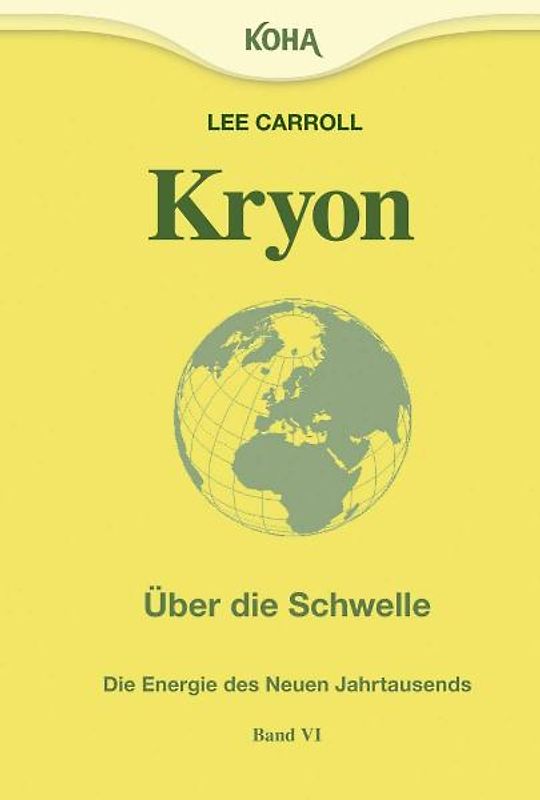 Kryon: Kryon6. Über die Schwelle. Die Energie des neuen Jahrtausends: Bd 6 (Broschiert)