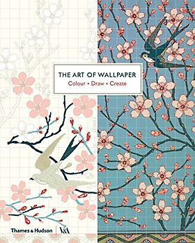 The Art of Wallpaper: Colour * Draw * Create: Color, Draw, Create