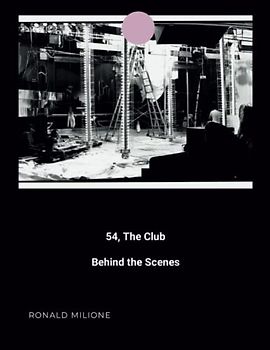 54, THE CLUB: BEHIND THE SCENES