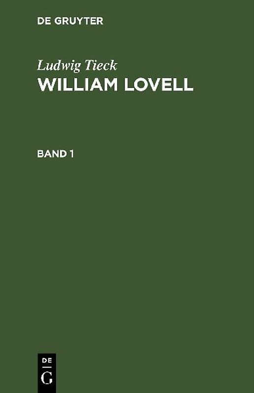 Ludwig Tieck: William Lovell. Band 1