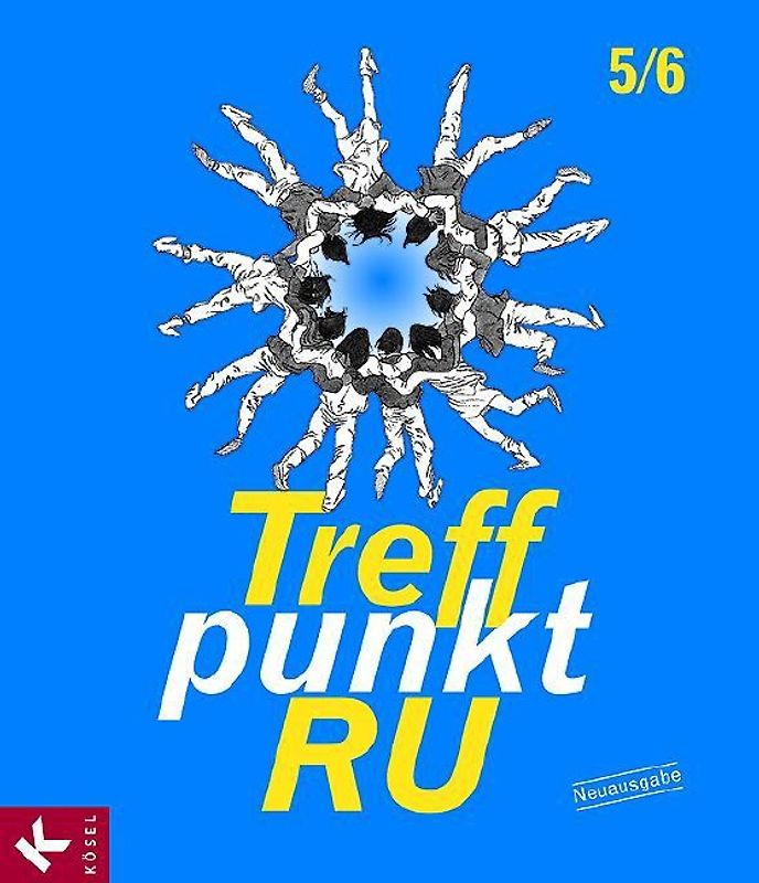 Treffpunkt RU 5/6 - Neuausgabe. Unterrichtswerk für kath. Religionslehre in der Sekundarstufe I.