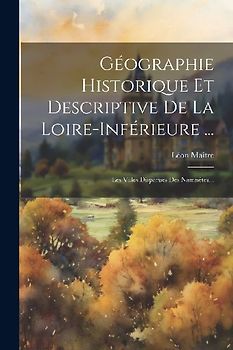 Géographie Historique Et Descriptive De La Loire-inférieure ...: Les Villes Disparues Des Namnètes...