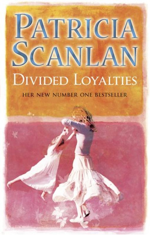 Divided Loyalties - Scanlan, Patricia