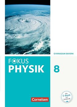 Fokus Physik - Neubearbeitung - Gymnasium Bayern - 8. Jahrgangsstufe