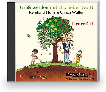Groß werden mit Dir, lieber Gott!
