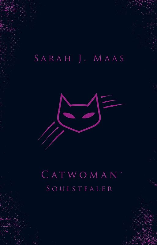 Catwoman - Soulstealer - Sarah J. Maas [Hardcover]