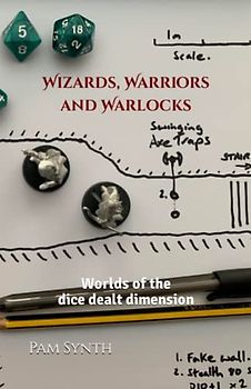 Wizards, Warriors and Warlocks: Worlds of the dice dealt dimension
