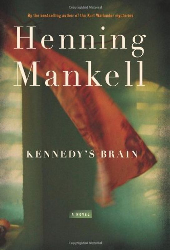 Kennedy's Brain - Mankell, Henning