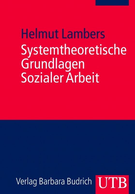 Systemtheoretische Grundlagen Sozialer Arbeit