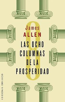 Ocho Columnas de la Prosperidad, Las