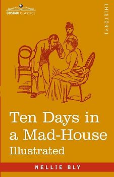 Ten Days in a Mad-House