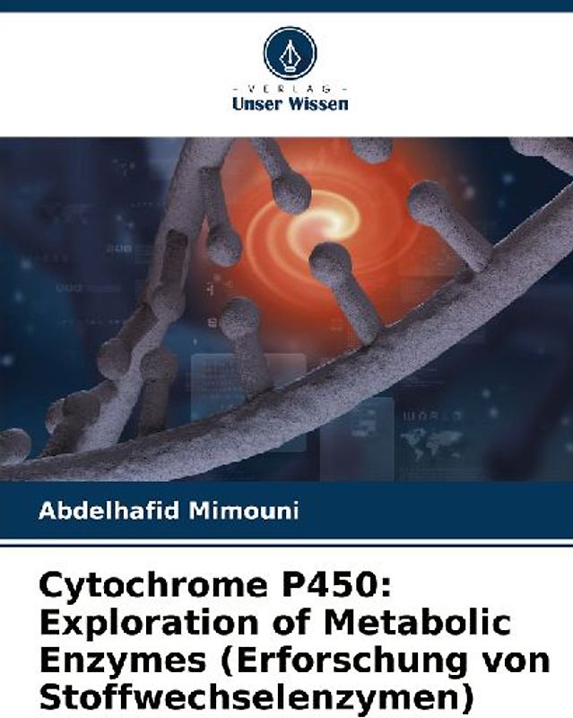 Cytochrome P450: Exploration of Metabolic Enzymes (Erforschung von Stoffwechselenzymen)