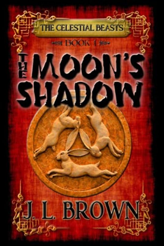 The Moons Shadow: The Celestial Beasts Book 1