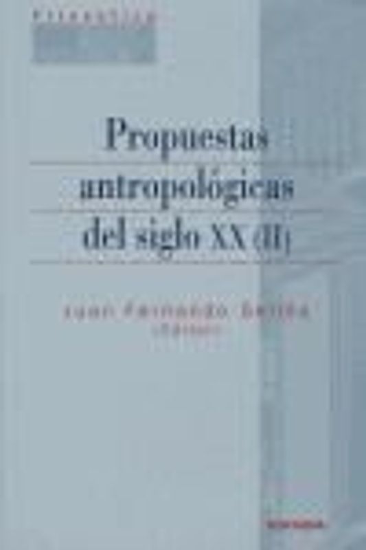 Propuestas antropológicas del siglo XX (II)