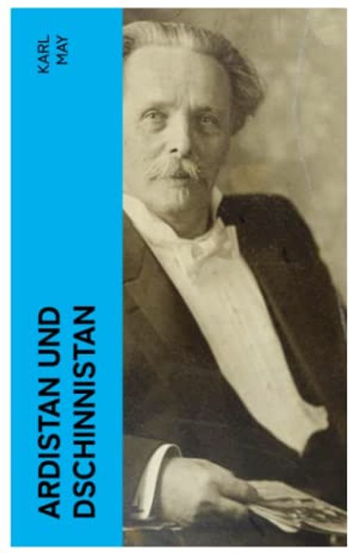 Ardistan und Dschinnistan: Band 1&2: Ardistan + Der Mir von Dschinnistan