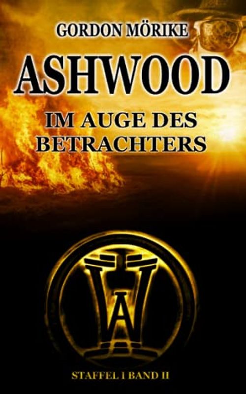 Ashwood - Im Auge des Betrachters: Staffel I Band II