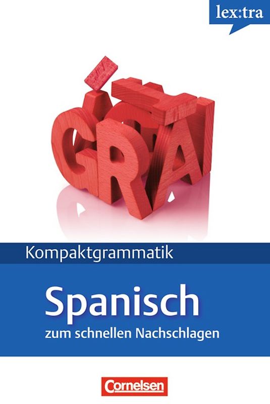 Lextra - Spanisch - Kompaktgrammatik / A1-B1 - Spanische Grammatik