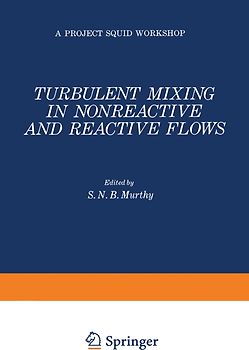 Turbulent Mixing in Nonreactive and Reactive Flows