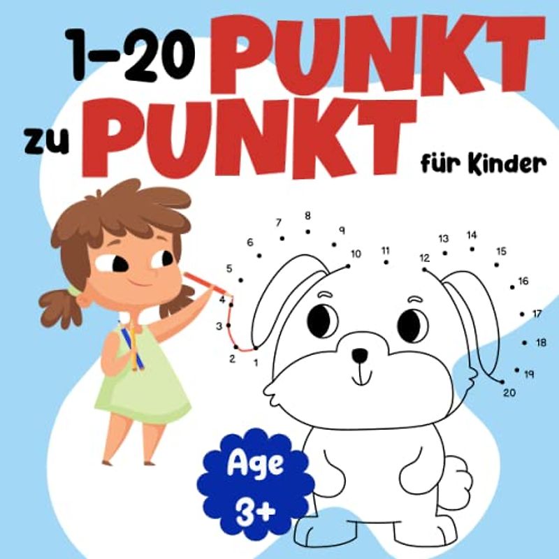 1-20 Punkt zu Punkt für Kinder: Lustige und einfache Verbinde die Punkte Motive für Kinder | Mein erstes Punkt-zu-Punkt Buch