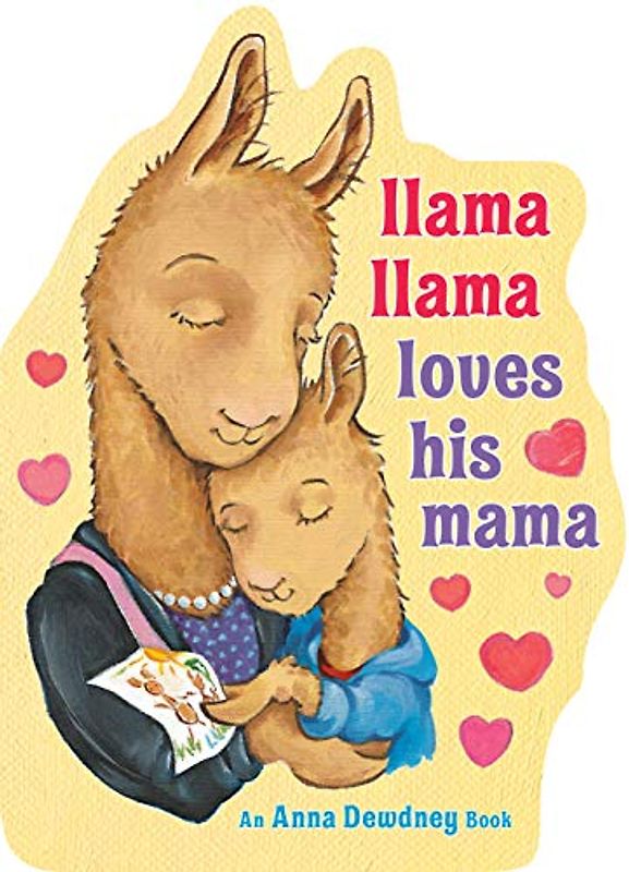 Llama Llama Loves His Mama