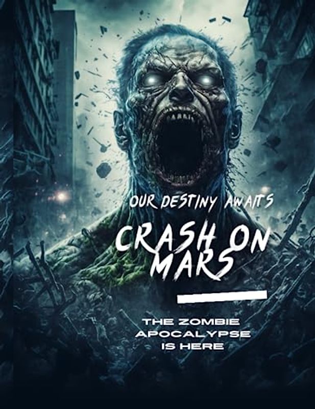 Crash on Mars "Our destiny awaits."